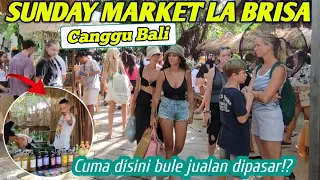 Sunday Market La Brisa Canggu Bali🇮🇩 Cuma Disini  Bule Jualan Dipasar!!