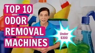 Angela Brown's Top 10 Odor Removal Machines