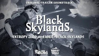 Entropy Zero x FJØRA - Black Skylands (Official Trailer Song)