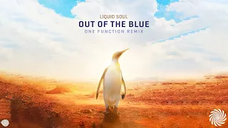 Liquid Soul - Out of the Blue (One Function Remix)