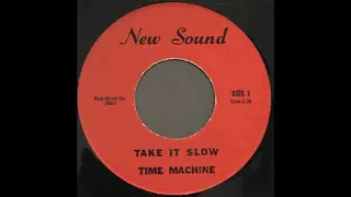 Time Machine - Take It Slow - Rare Private Press Psychedelic Garage Rock 45