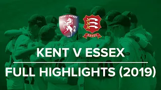 Kent v Essex: Full Match Highlights (2019)