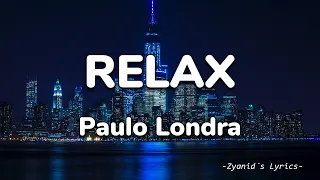 Paulo Londra - Relax (Letra/Lyrics)