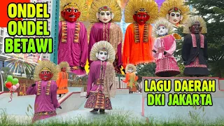 ONDEL ONDEL BETAWI 💞 LAGU DAERAH DKI JAKARTA | ONDEL-ONDEL