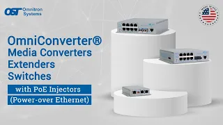 OmniConverter® PoE Media Converters, Extenders, and Switches