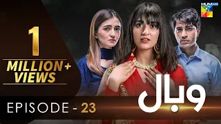 Wabaal - Episode 23 [𝐂𝐂] -  Sarah Khan - Talha Chahour - Merub Ali - 5th February 2023 - HUM TV