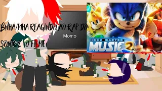Bnha/Mha Reagindo ao Rap do Sonic 2 : o filme