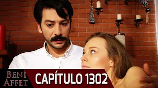 Perdóname (Beni Affet) - Capítulo 1302