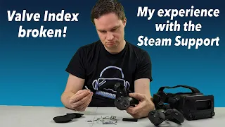 Valve index and controller broken! My experience with the Steam Support and Guide!
