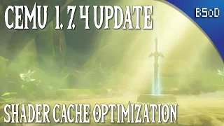 Cemu 1.7.4 | Shader Cache Optimization Guide