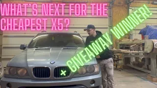 WHAT'S NEXT FOR THE CHEAPEST X5? + GIVEAWAY WINNER!