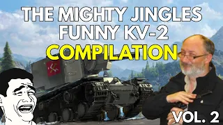 Mighty Jingles Funny KV-2 Compilation II | World of Tanks