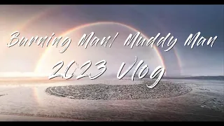 Burning Man/ Muddy Man 2023 Vlog
