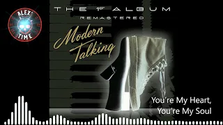 You´re my heart you´re my soul - Alex' Time - Original by Modern Talking