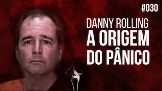 A ORIGEM DE PÂNICO O FILME | Danny Rolling - Lab107 #030