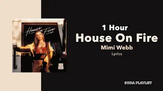 (1 Hour Loop) House On Fire - Mimi Webb (Lyrics)