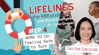 Work To Do: Feeling Safe to Talk - Ep 004 | Lifelines Podcast