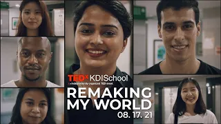 [TEDxKDISchool] Remaking My World – Invitation from TEDxKDISchool