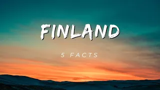 5 Facts About Finland