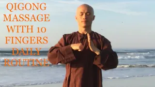 20 Minute Daily Routine Qigong Massage With 10 Fingers