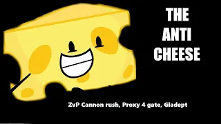 The Anti-Cheese | ZvP: Cannon rush, Proxy 4 Gate, Glaive Adepts!