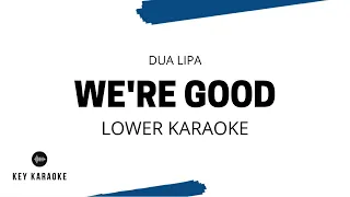 We're Good (Lower Key) CLEAN Karaoke/Instrumental Dua Lipa