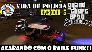 GTA SA - POLÍCIA 24 HORAS - TATICO DERRUBANDO PANCADÃO - VIDA DE PM 3 ! (T1.E8)