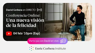 Conferencia David Corbera - Una nueva visión de la felicidad 🤗