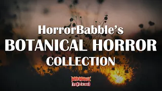 HorrorBabble's BOTANICAL HORROR: A Collection