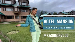 Discover the Best Hotel in Pahalgam - Hotel Mansion in Kashmir