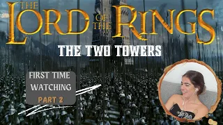 Fantasy Hater Girlfriend watches The Two Towers for the first time (Reaction - part 2)