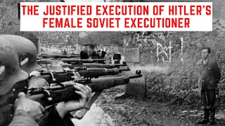 The JUSTIFIED Execution Of Hitler's Female SOVIET Executioner