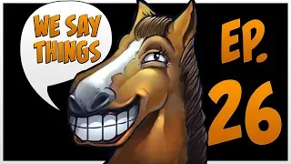 We Say Things 26 - RTS is dead