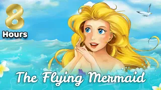 Sleep Meditation for Children | 8 HOURS THE FLYING MERMAID | Sleep Story for Kids