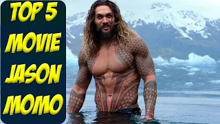 Top 5 best movies starring Jason Momoa You must see them