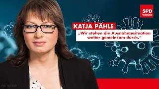 "Wir stehen die Ausnahmesituation weiter gemeinsam durch" - Katja Pähle