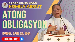 Fr. Ciano Homily about ATONG OBLIGASYON - 04/29/2024