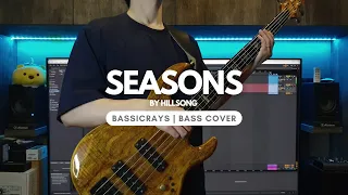Seasons | Hillsong | Bass Cover (4K)