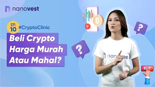 BELI CRYPTO HARGA MURAH ATAU MAHAL? | #CryptoClinic Ep. 10