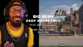 Big Sean - Deep Reverence Feat. Nipsey Hussle | Reaction/Review!