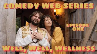 Episode 1 - Well, Well, Wellness comedy web series