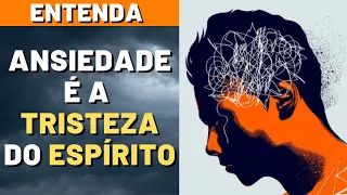 ANSIEDADE NA VISÃO ESPÍRITA I Mensagem Espírita Para Você