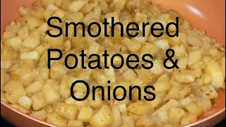 Smothered Potatoes and Onions / How to make Fried Potatoes