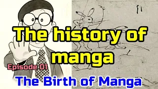 008: The History of Manga: 001 The Birth of Manga