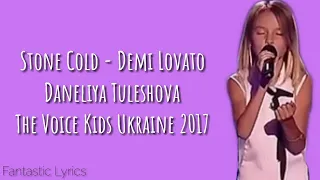 Stone Cold (Demi Lovato) - Daneliya Tuleshova (LYRICS) - The Voice Kids Ukraine 2017 (WINNER)