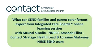 What can SEND families and parent carer forums expect from Integrated Care Boards