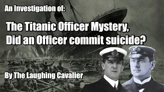 An Investigation of: The Titanic Officer Mystery