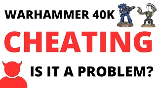 So I Asked 40K Cheaters HOW They Cheat in Game... Cheating in Warhammer 40K