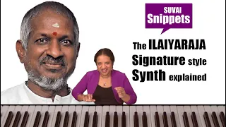 The Ilaiyaraja Signature Style Synth Explained | Suvai Snippets ep-8