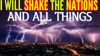 God Says:I WILL SHAKE THE NATIONS AND ALL THINGS|Derek Prince